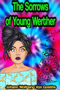 The Sorrows of Young Werther