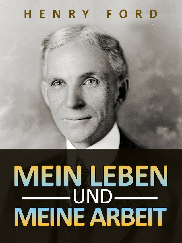 Book cover for Mein leben und meine arbeit (Übersetzt)