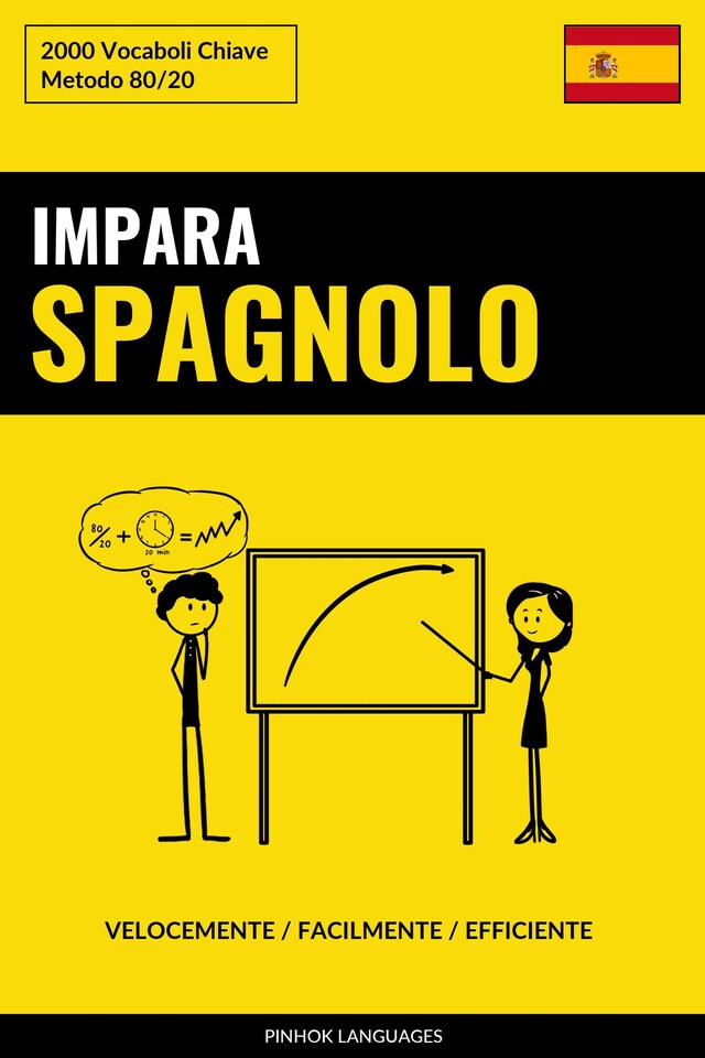 Book cover for Impara lo Spagnolo - Velocemente / Facilmente / Efficiente