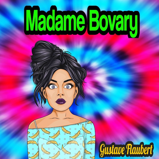 Book cover for Madame Bovary: Provincial Manners