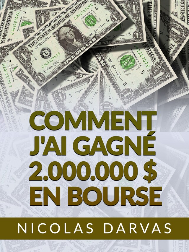 Copertina del libro per Comment j'ai gagné 2.000.000 $ en Bourse (Traduit)