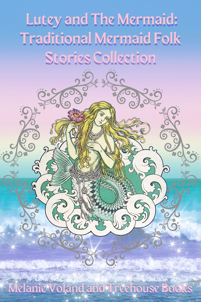 Book cover for Lutey and The Mermaid: Traditional Mermaid Folk Stories Collection