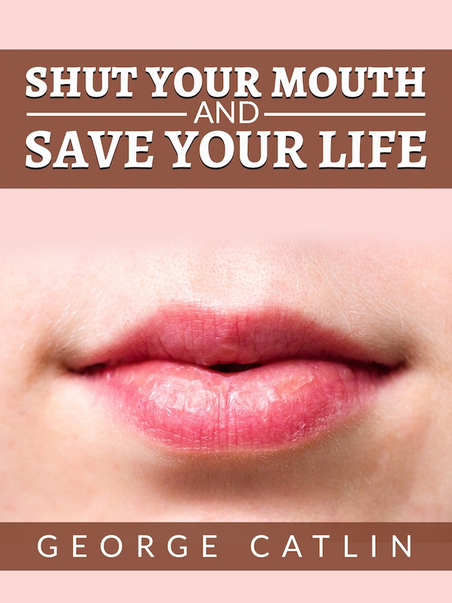 Buchcover für Shut Your Mouth and Save Your Life (Illustrated)