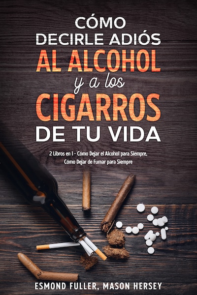 9 secretos para dejar de beber alcohol, 11 formas para lograrlo (Paperback)  