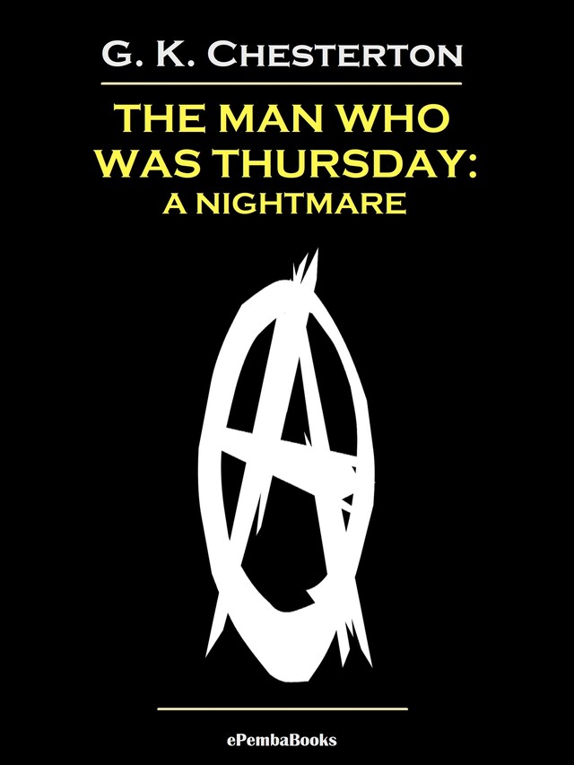 Copertina del libro per The Man Who Was Thursday: A Nightmare (Annotated)