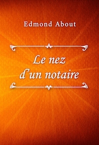 Le nez d’un notaire