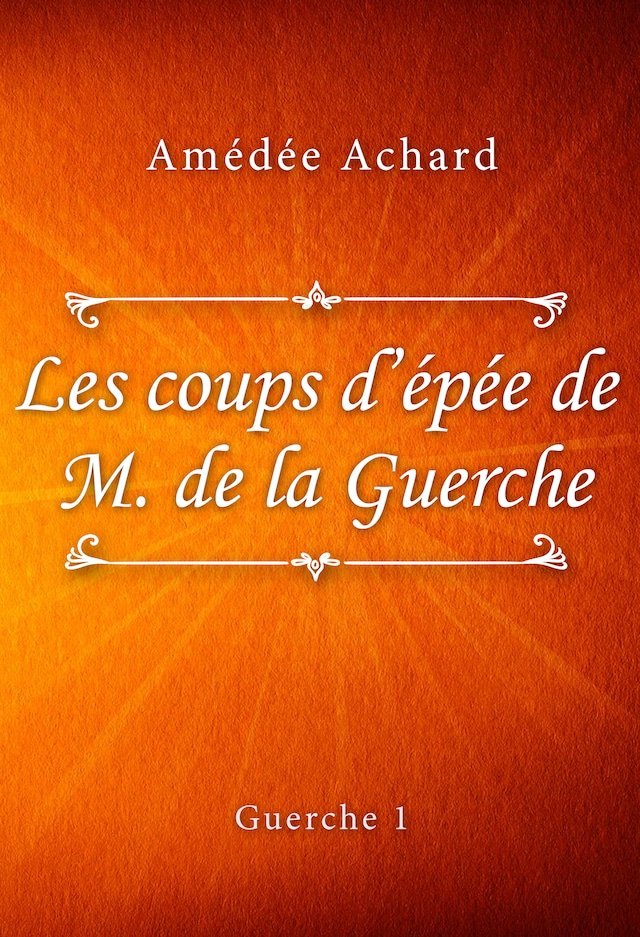 Book cover for Les coups d'épée de Monsieur de la Guerche