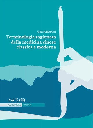 Terminologia ragionata della medicina cinese classica e moderna | Unità 4 bookCoverFor