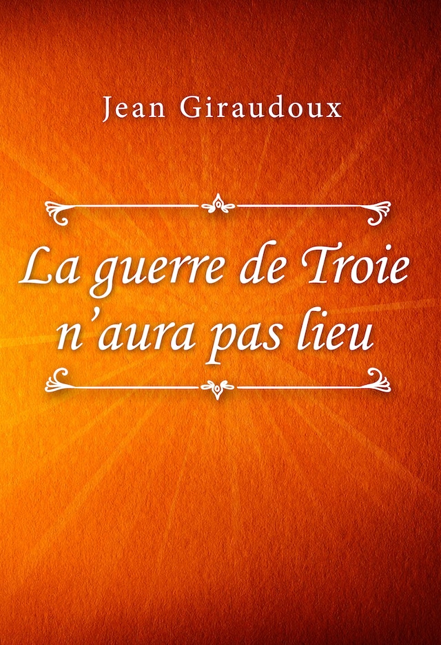 Copertina del libro per La guerre de Troie n’aura pas lieu