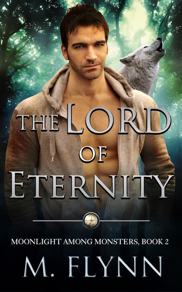 Portada de libro para The Lord of Eternity: A Wolf Shifter Romance (Moonlight Among Monsters Book 2)