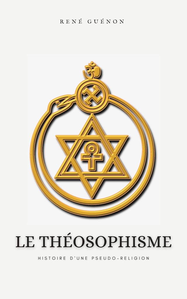 Book cover for Le Théosophisme, histoire d'une pseudo-religion