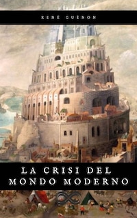 La crisi del mondo moderno