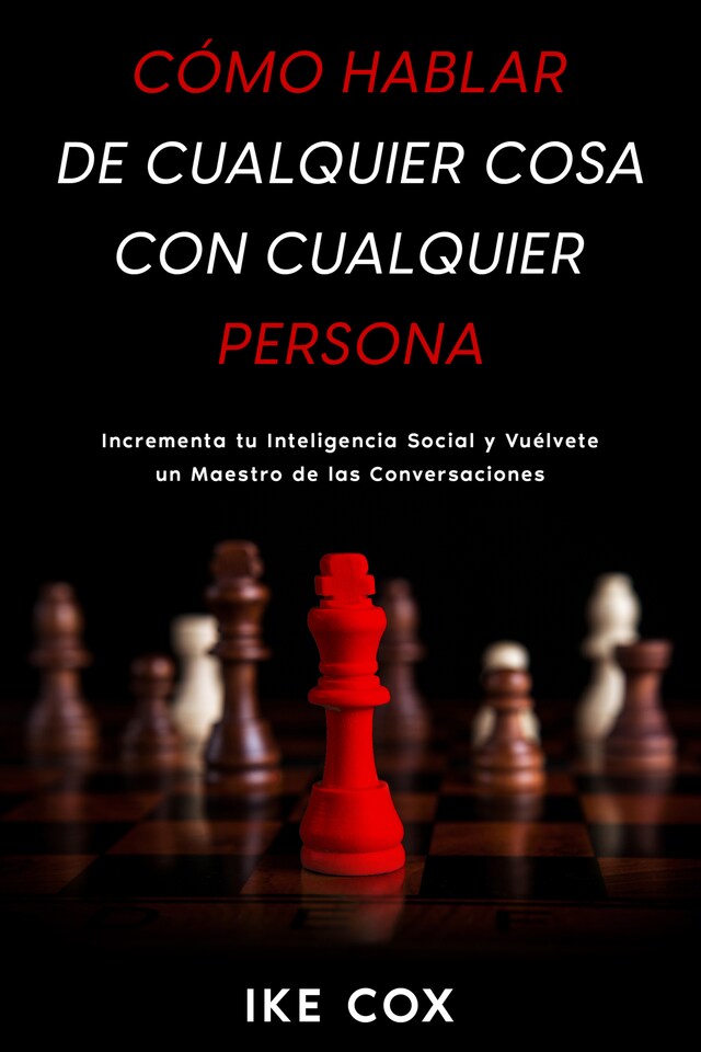 Okładka książki dla Cómo Hablar de Cualquier Cosa con Cualquier Persona