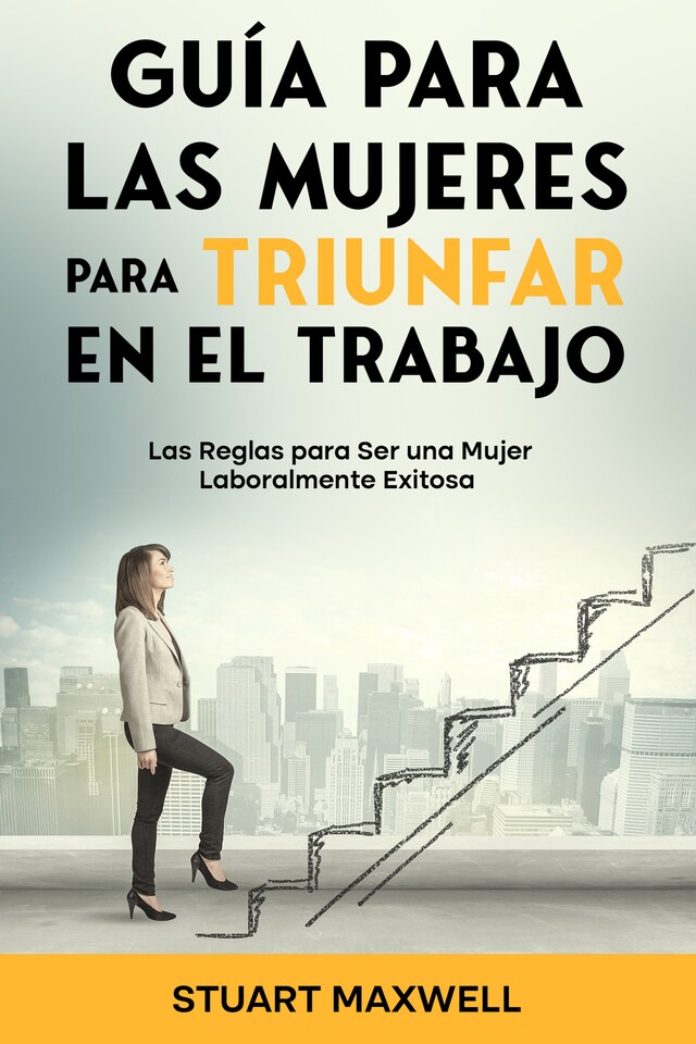 Copertina del libro per Guía para las Mujeres para Triunfar en el Trabajo