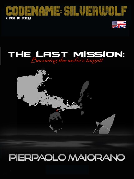 The last mission - Becoming the mafia's target! bookCoverFor