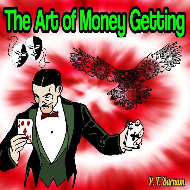 Kirjankansi teokselle The Art of Money Getting: Golden Rules for Making Money
