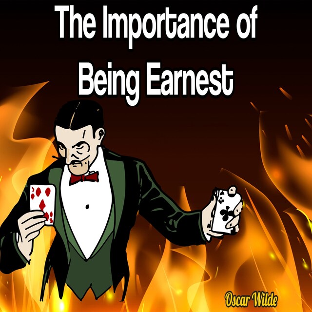 Book cover for The Importance of Being Earnest: A Trivial Comedy for Serious People