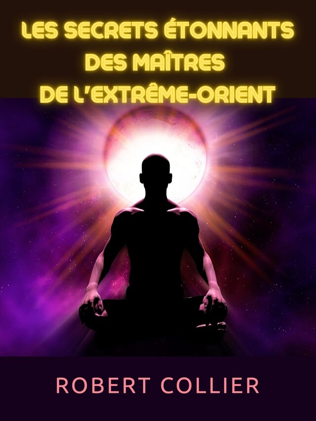 Book cover for Les secrets étonnants des maîtres  de l'Extrême-Orient (Traduit)