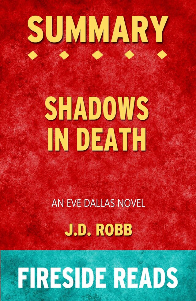 Bokomslag for Shadows in Death: An Eve Dallas Novel by J.D. Robb: Summary by Fireside Reads