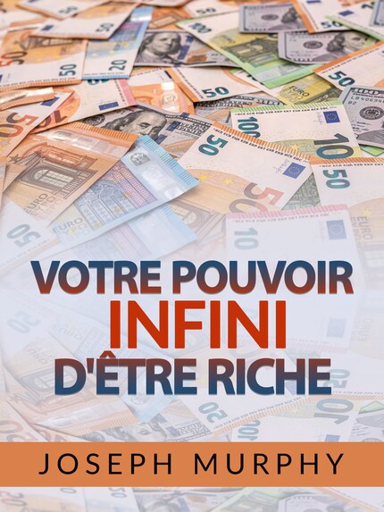 Votre Pouvoir infini d'être Riche (Traduit) bookCoverFor