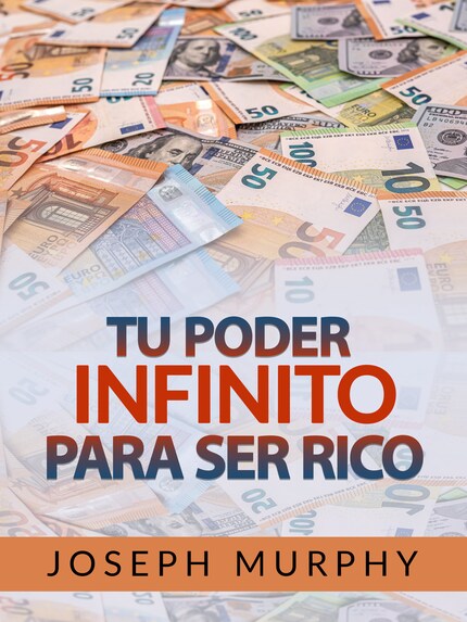 Tu Poder infinito para ser Rico (Traducido) bookCoverFor