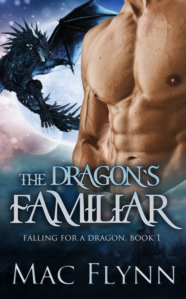 Okładka książki dla The Dragon's Familiar: A Dragon Shifter Romance (Falling For a Dragon Book 1)