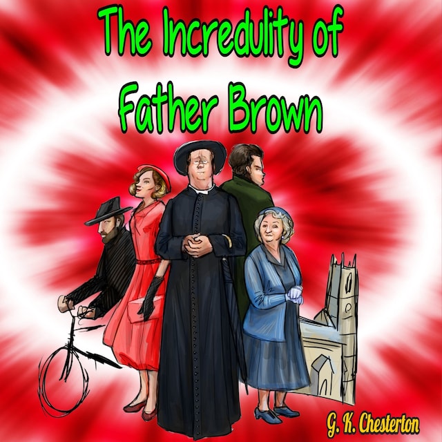 Couverture de livre pour The Incredulity of Father Brown