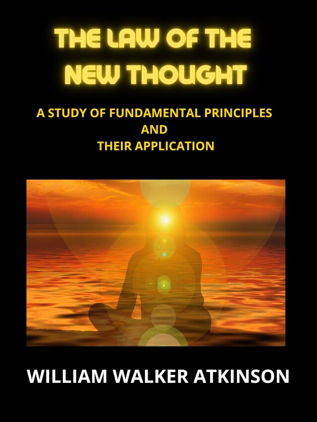 Kirjankansi teokselle The Law of The New Thought