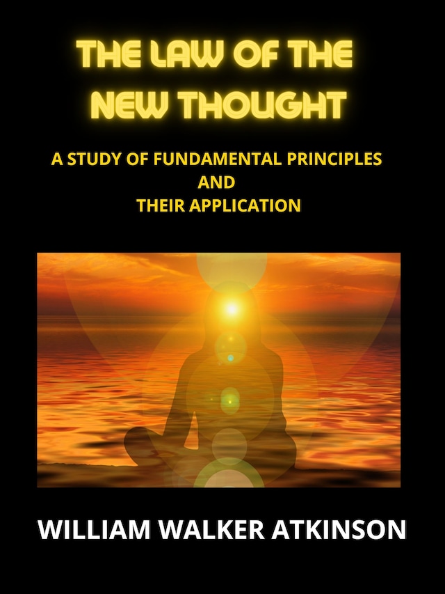 Kirjankansi teokselle The Law of The New Thought