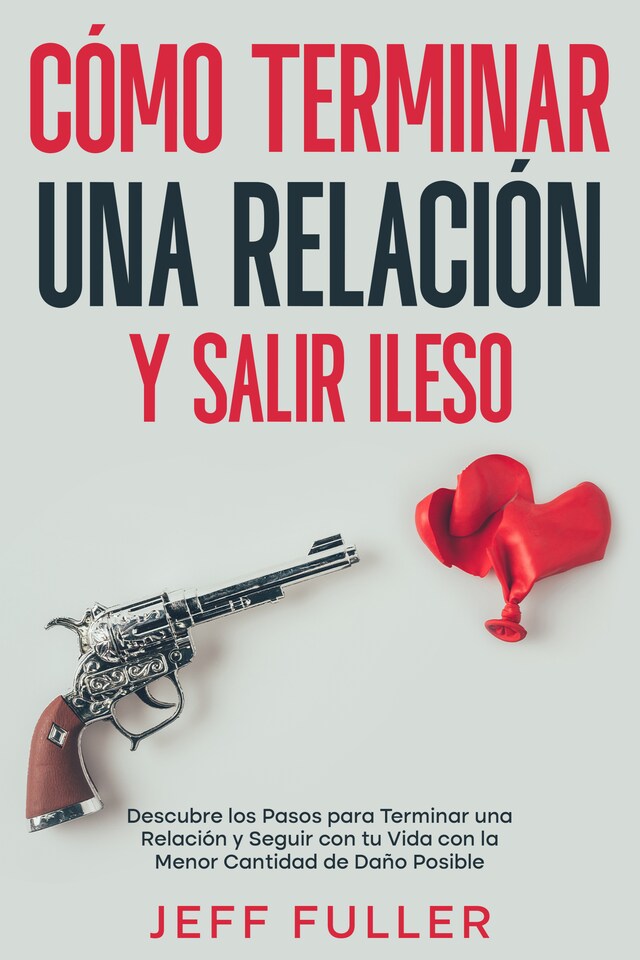 Couverture de livre pour Cómo Terminar una Relación y Salir Ileso