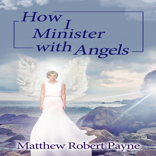 Couverture de livre pour How I Minister with Angels