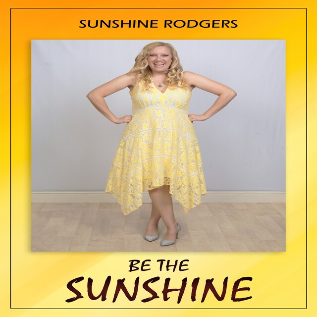 Couverture de livre pour Be The Sunshine