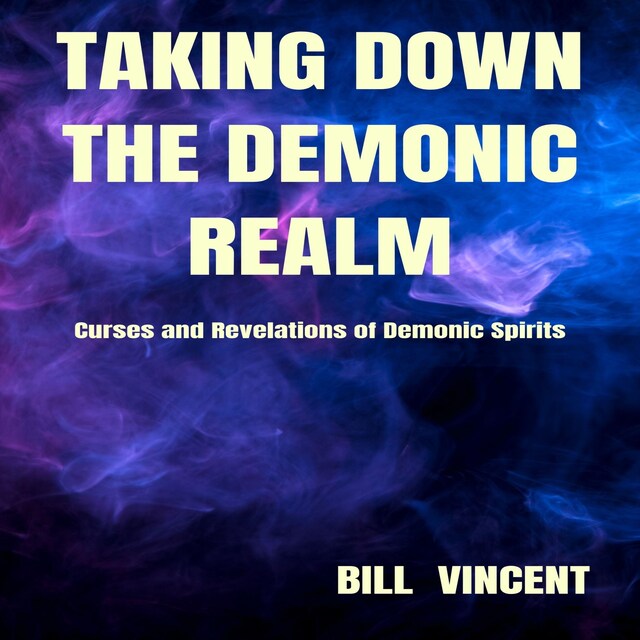 Portada de libro para Taking down the Demonic Realm