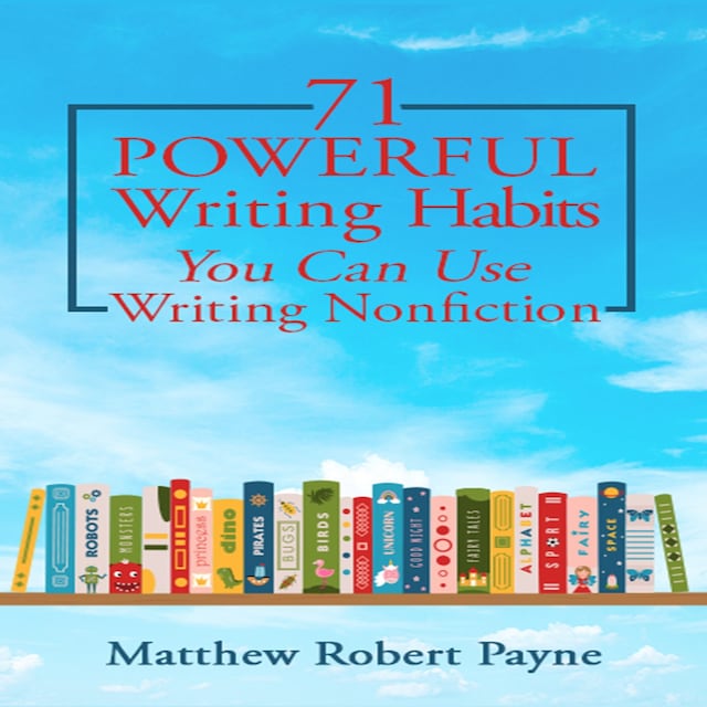 Boekomslag van 71 Powerful Writing Habits You Can Use Writing Nonfiction