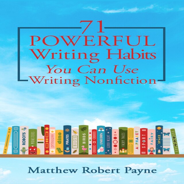 Boekomslag van 71 Powerful Writing Habits You Can Use Writing Nonfiction