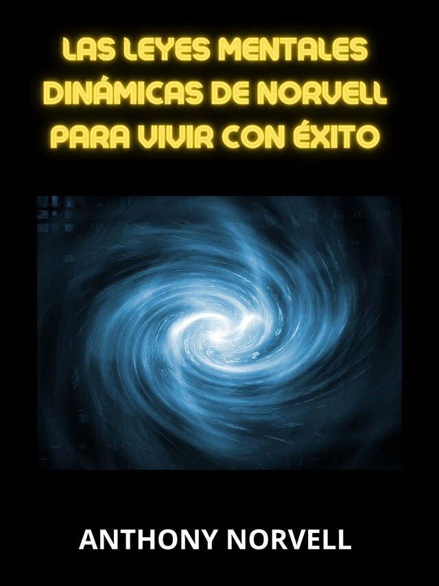 Book cover for Las Leyes Mentales Dinámicas de Norvell para vivir con éxito (Traducido)