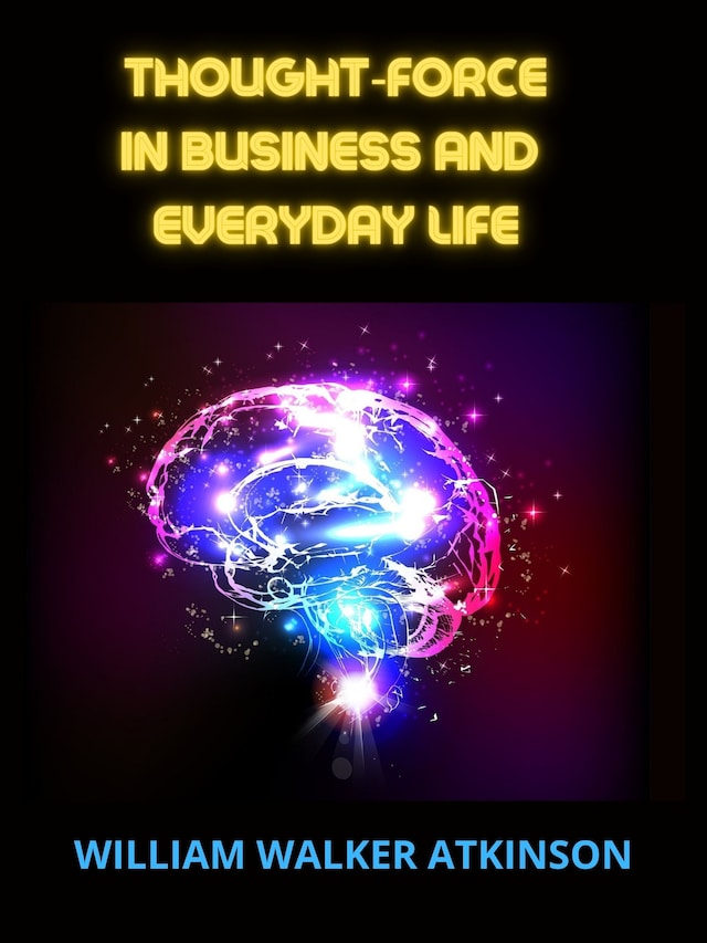 Portada de libro para Thought-Force in Business and everyday Life