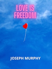 Love is freedom