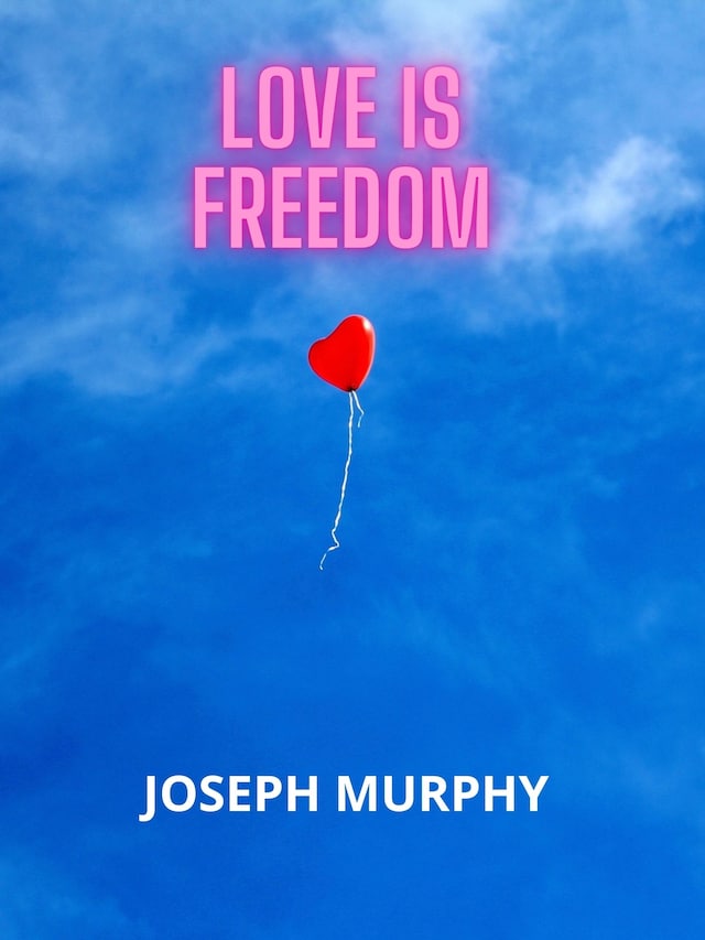 Book cover for Love is freedom
