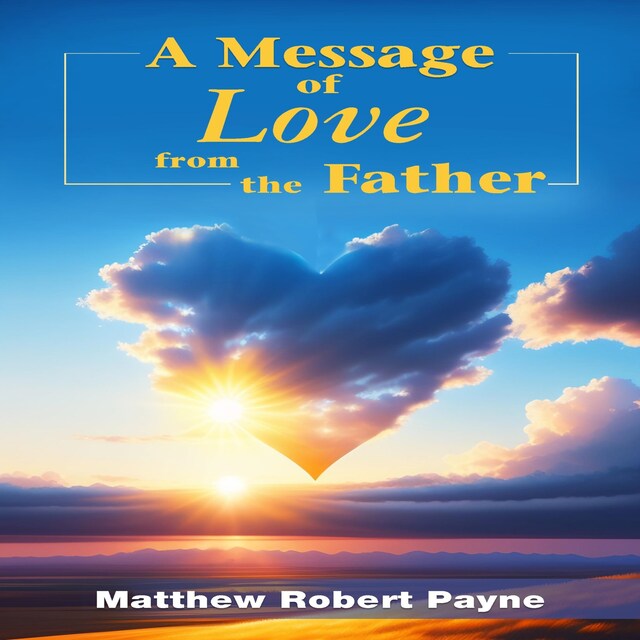 Portada de libro para A Message of Love from the Father