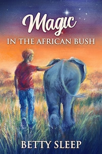 Magic In The African Bush
