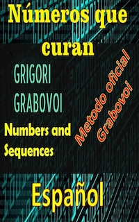 Números que Curan Método Oficial de Grigori Grabovoi
