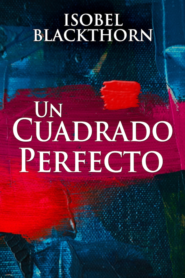 Okładka książki dla Un Cuadrado Perfecto