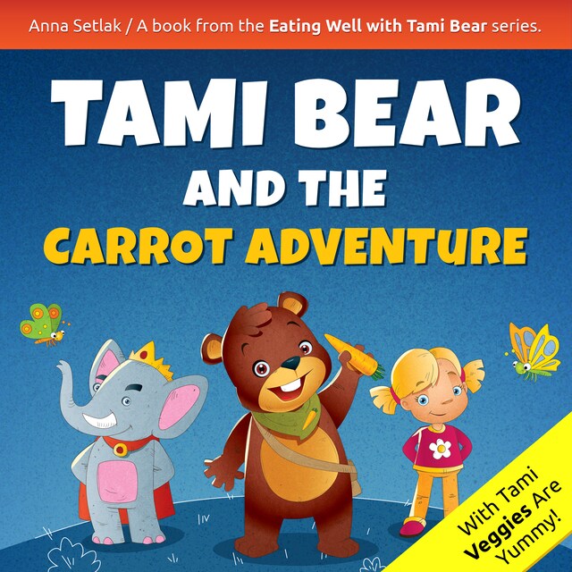 Kirjankansi teokselle Tami Bear and the Carrot Adventure