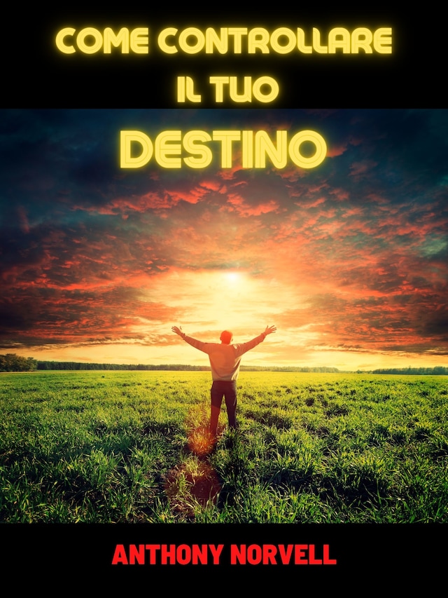 Book cover for Come controllare il Tuo Destino (Tradotto)