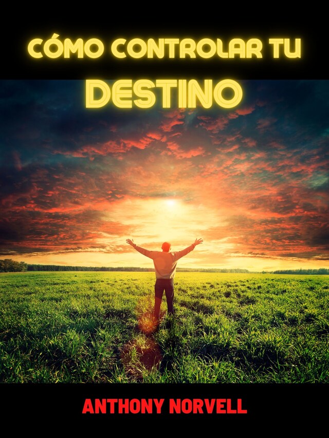 Book cover for Cómo controlar tu Destino (Traducido)