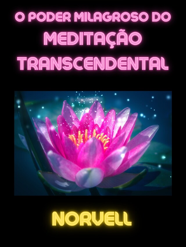 Kirjankansi teokselle O Poder Milagroso do Meditação Transcendental (Traduzido)