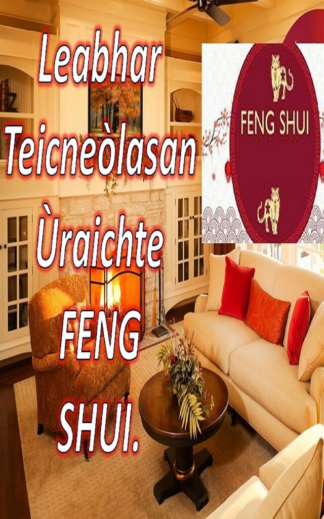 Okładka książki dla Leabhar Teicneòlasan Ùraichte Feng Shui