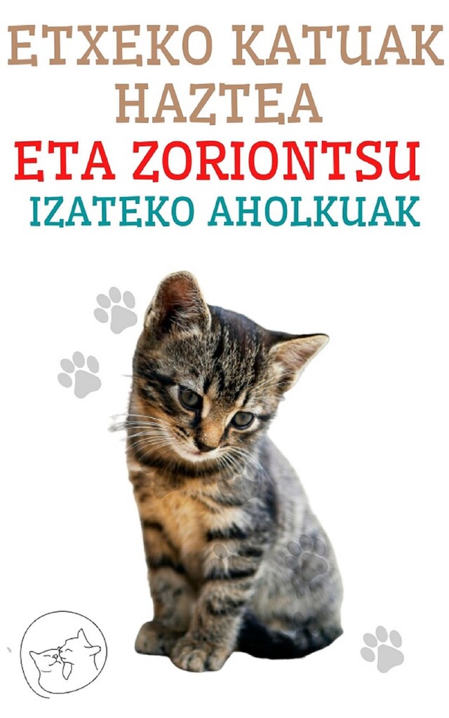 Buchcover für Etxeko Katuak Haztea eta Zoriontsu Izateko Aholkuak