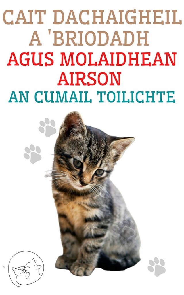 Kirjankansi teokselle Cait Dachaigheil a 'Briodadh Agus Molaidhean Airson an Cumail Toilichte